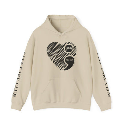 You Matter ; Hooded Sweatshirt