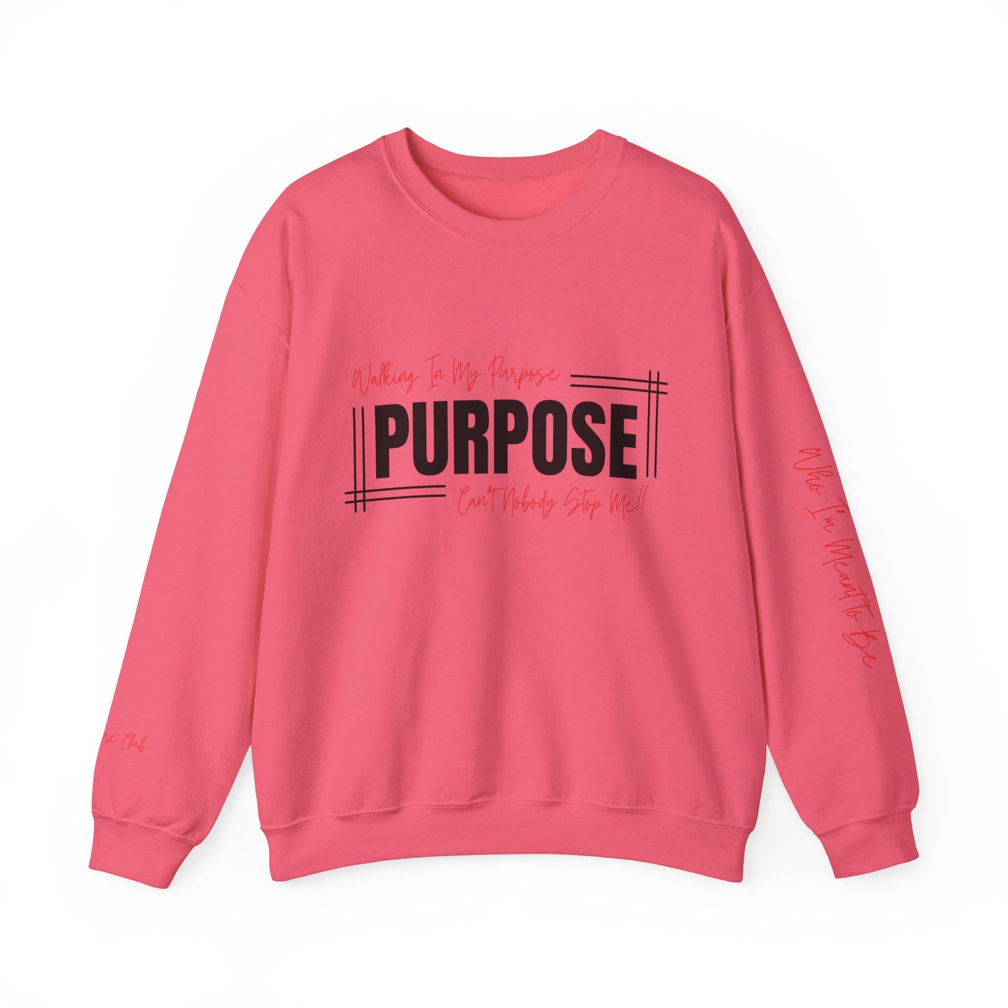 Walking In My Purpose Sweatshirt