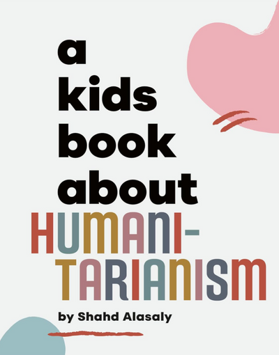 A Kids Book About Humanitarianism 