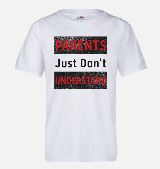 Parents Just Don’t Understand Youth T-Shirt