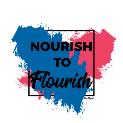 Nourish To Flourish